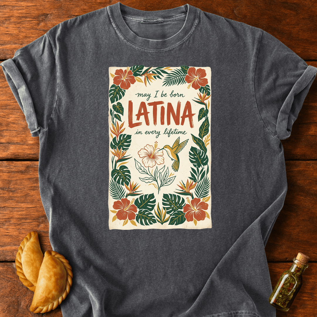 Latina In Every Lifetime T-Shirt