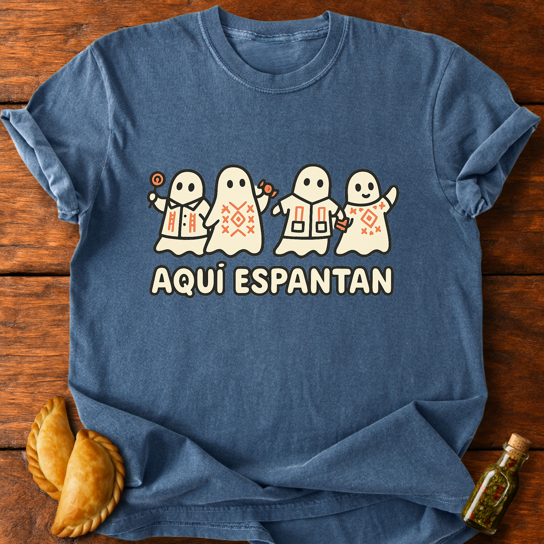 Aquí Espantan T-Shirt