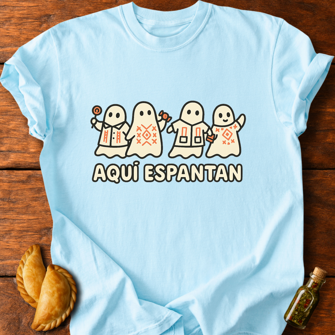 Aquí Espantan T-Shirt