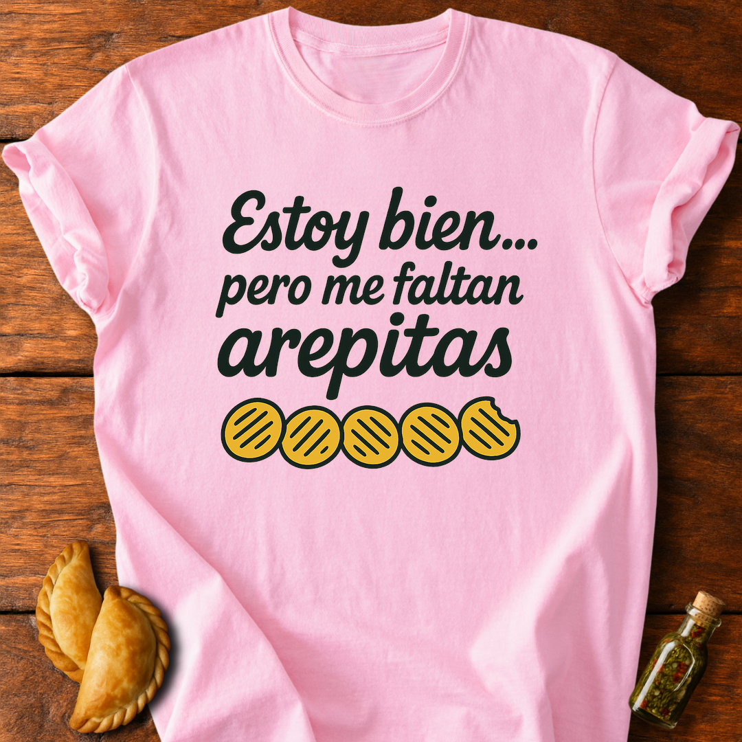 Me Faltan Arepitas T-Shirt