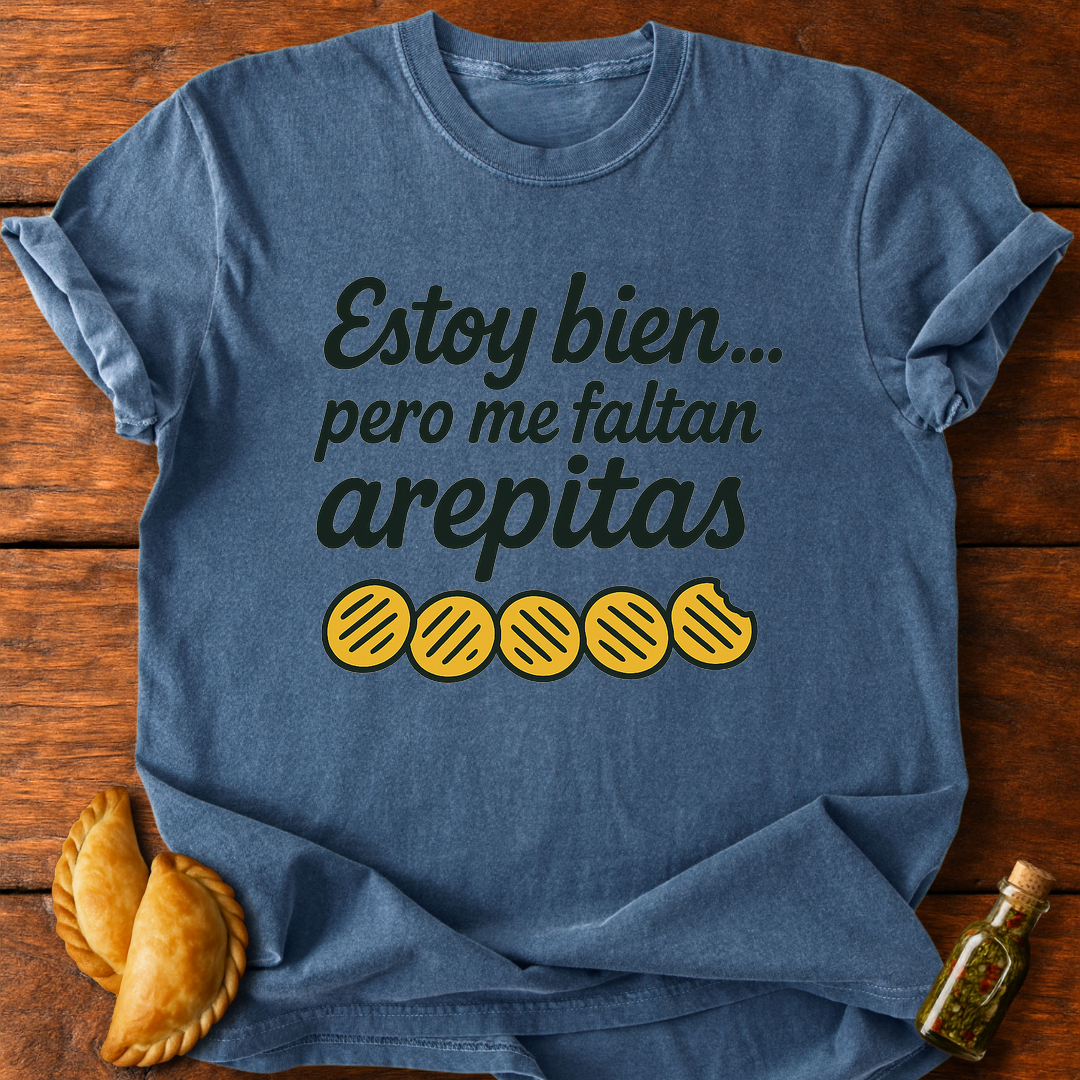 Me Faltan Arepitas T-Shirt