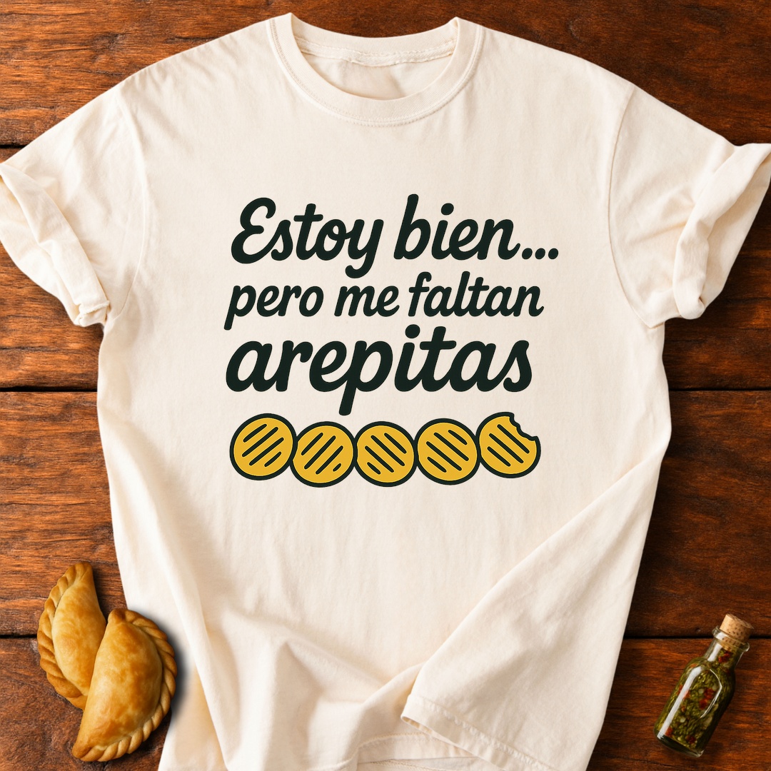 Me Faltan Arepitas T-Shirt