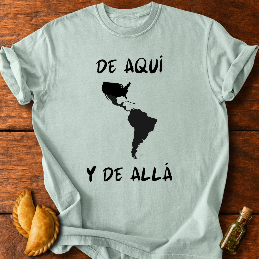 De Aquí y De Allá T-Shirt