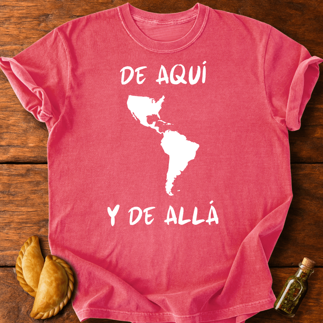 De Aquí y De Allá T-Shirt