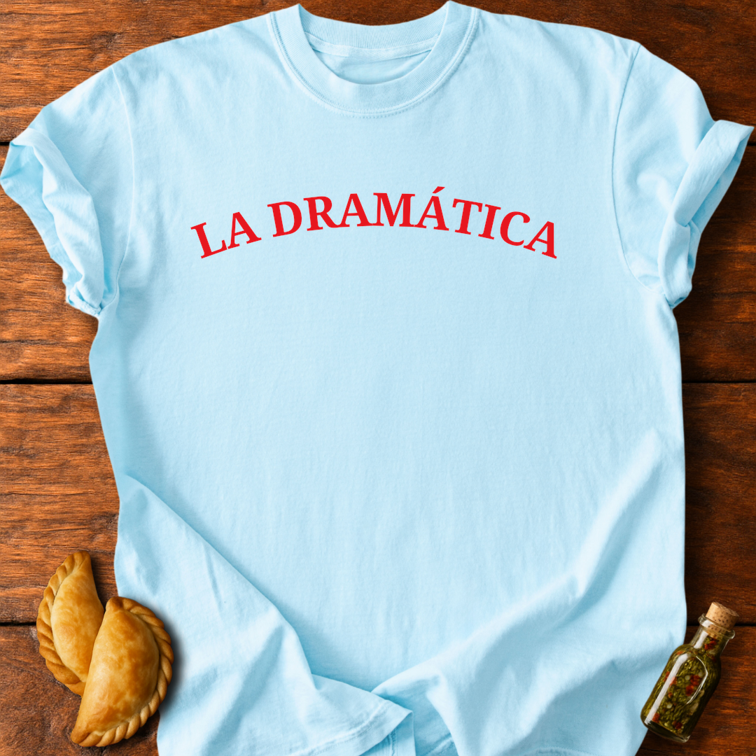 La Dramática T-Shirt