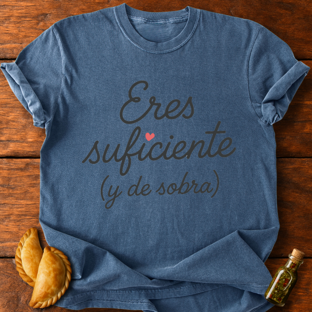 Eres Suficiente T-Shirt