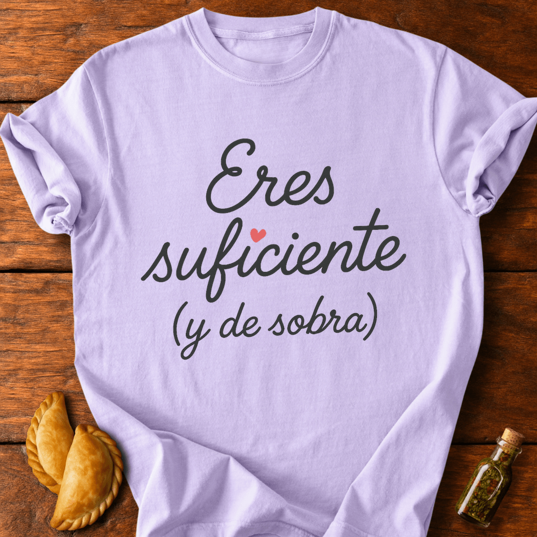 Eres Suficiente T-Shirt