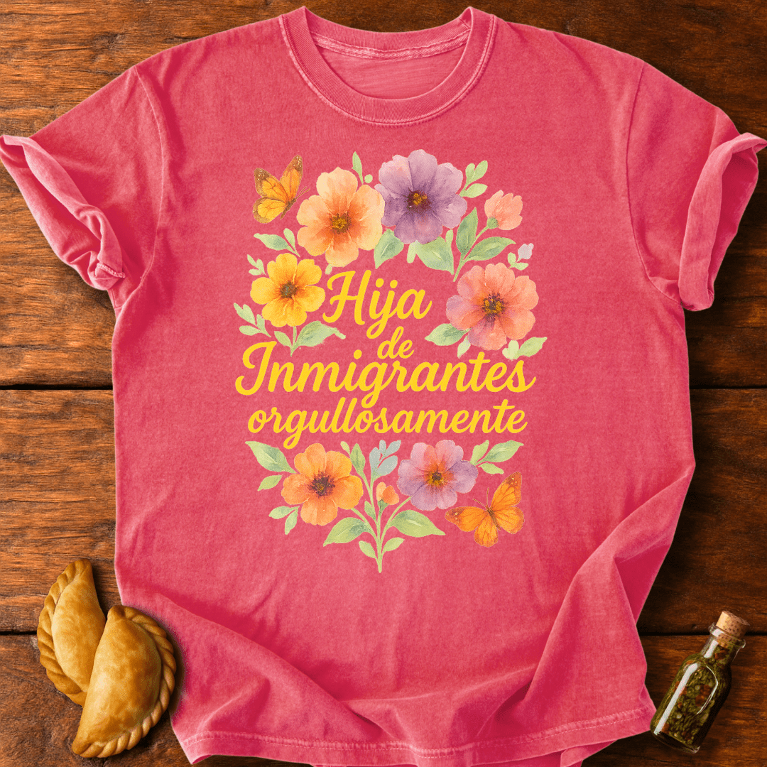 Hija De Inmigrantes T-Shirt
