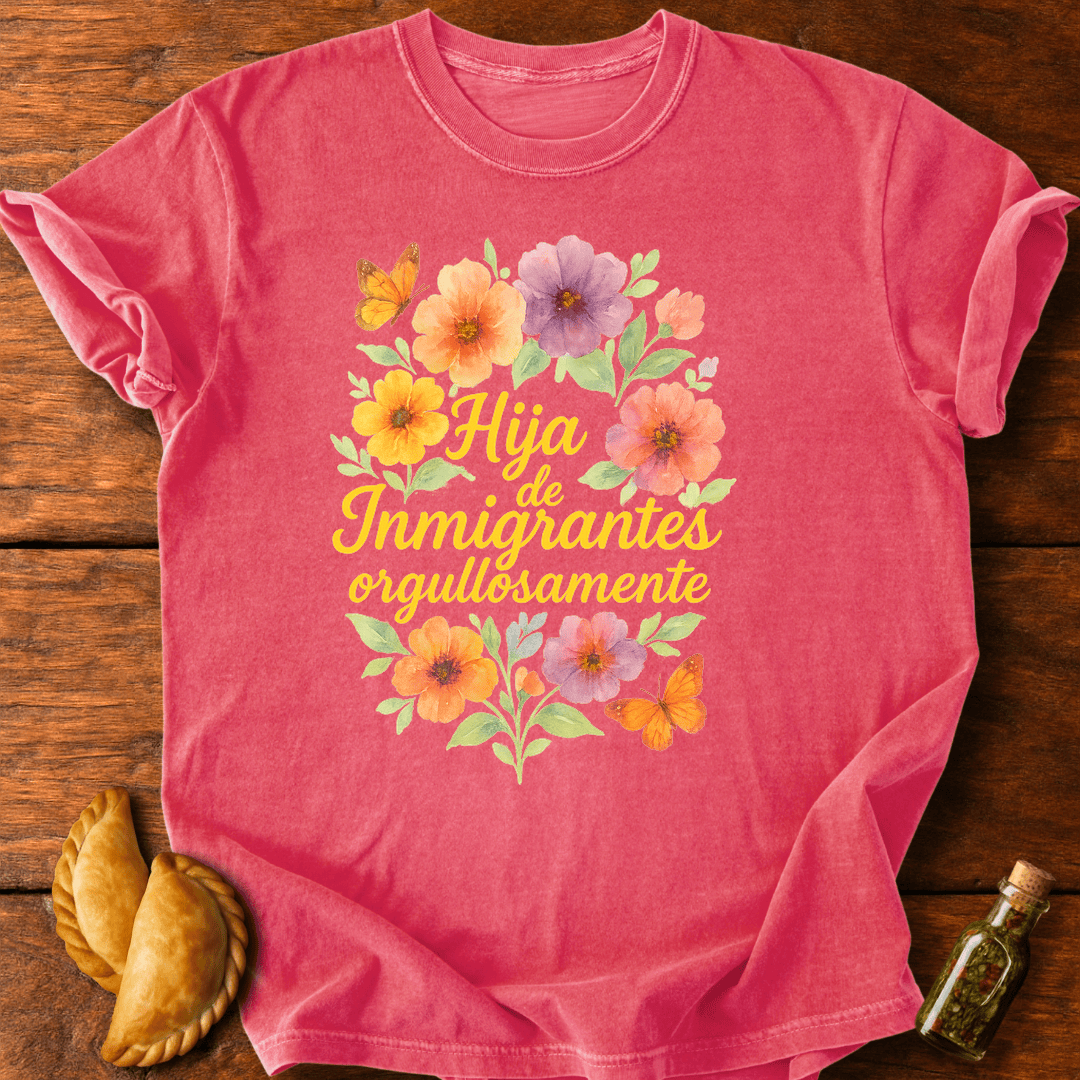 Hija De Inmigrantes T-Shirt