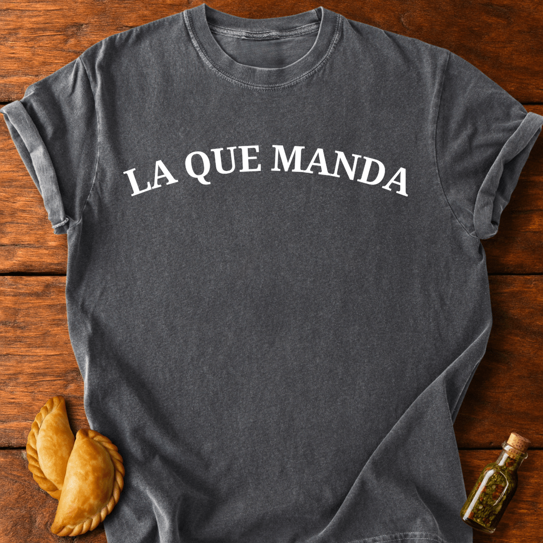 La Que Manda T-Shirt