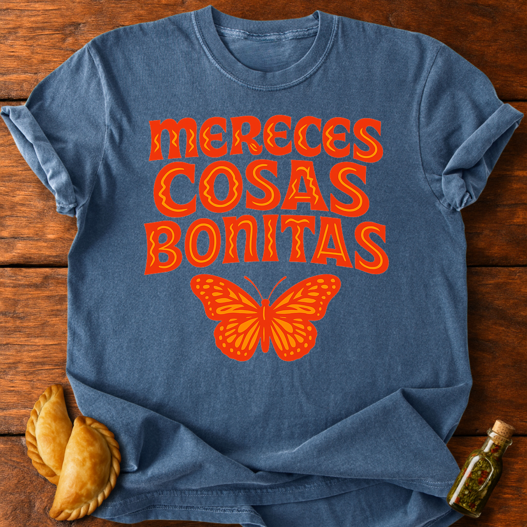 Mereces Cosas Bonitas T-Shirt