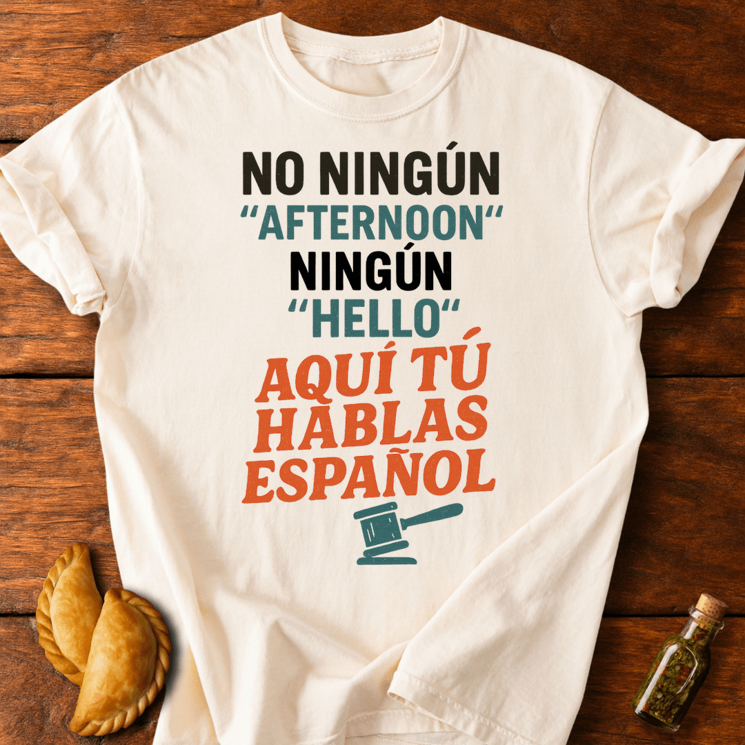 Aquí Tú Hablas Español T-Shirt