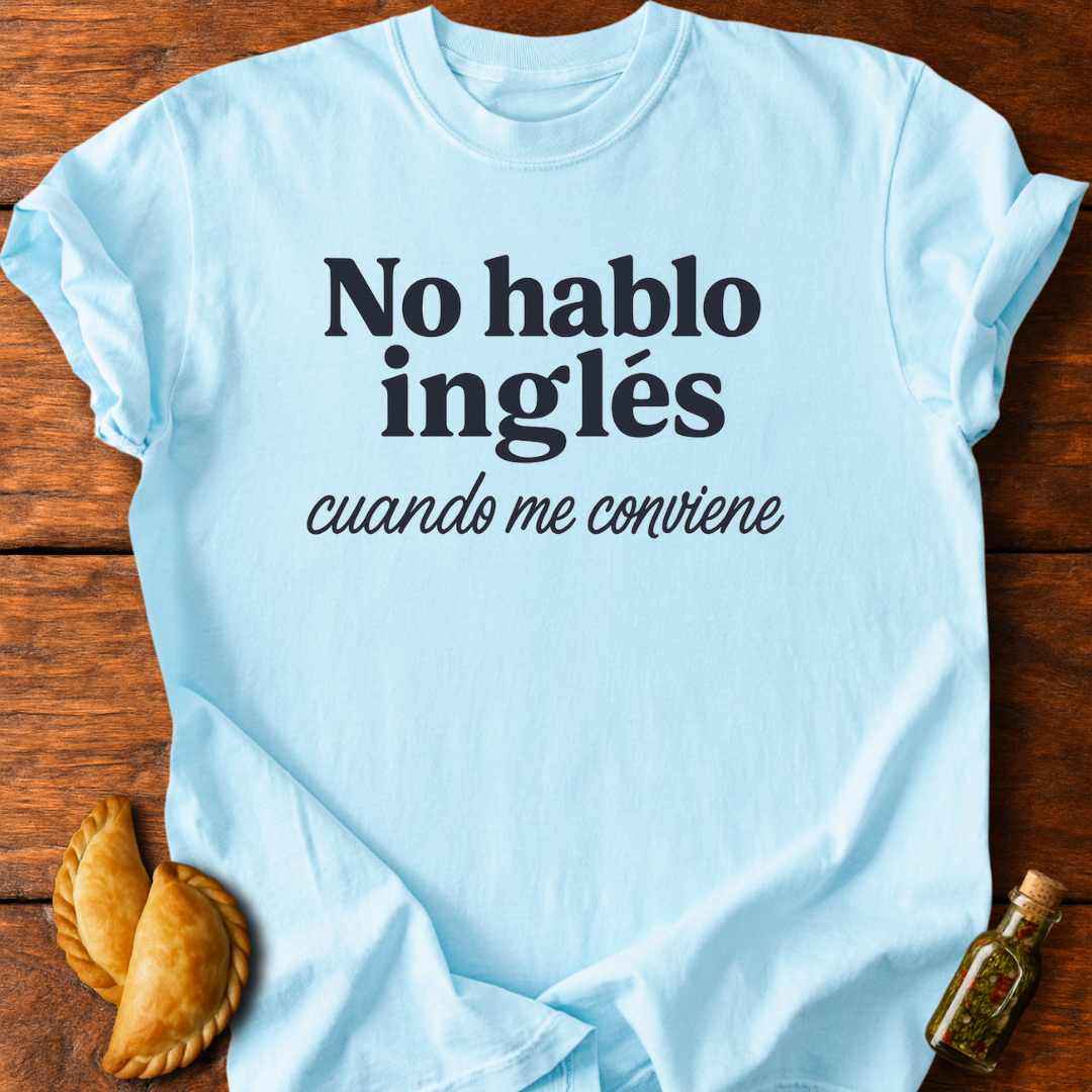 No Hablo Inglés T-Shirt