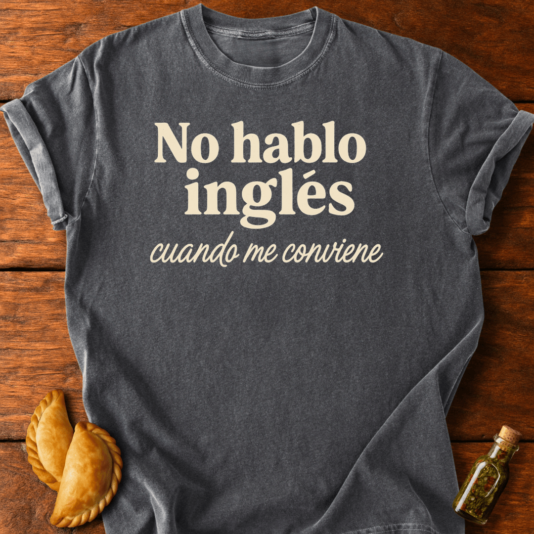 No Hablo Inglés Cuando Me Conviene T-Shirt