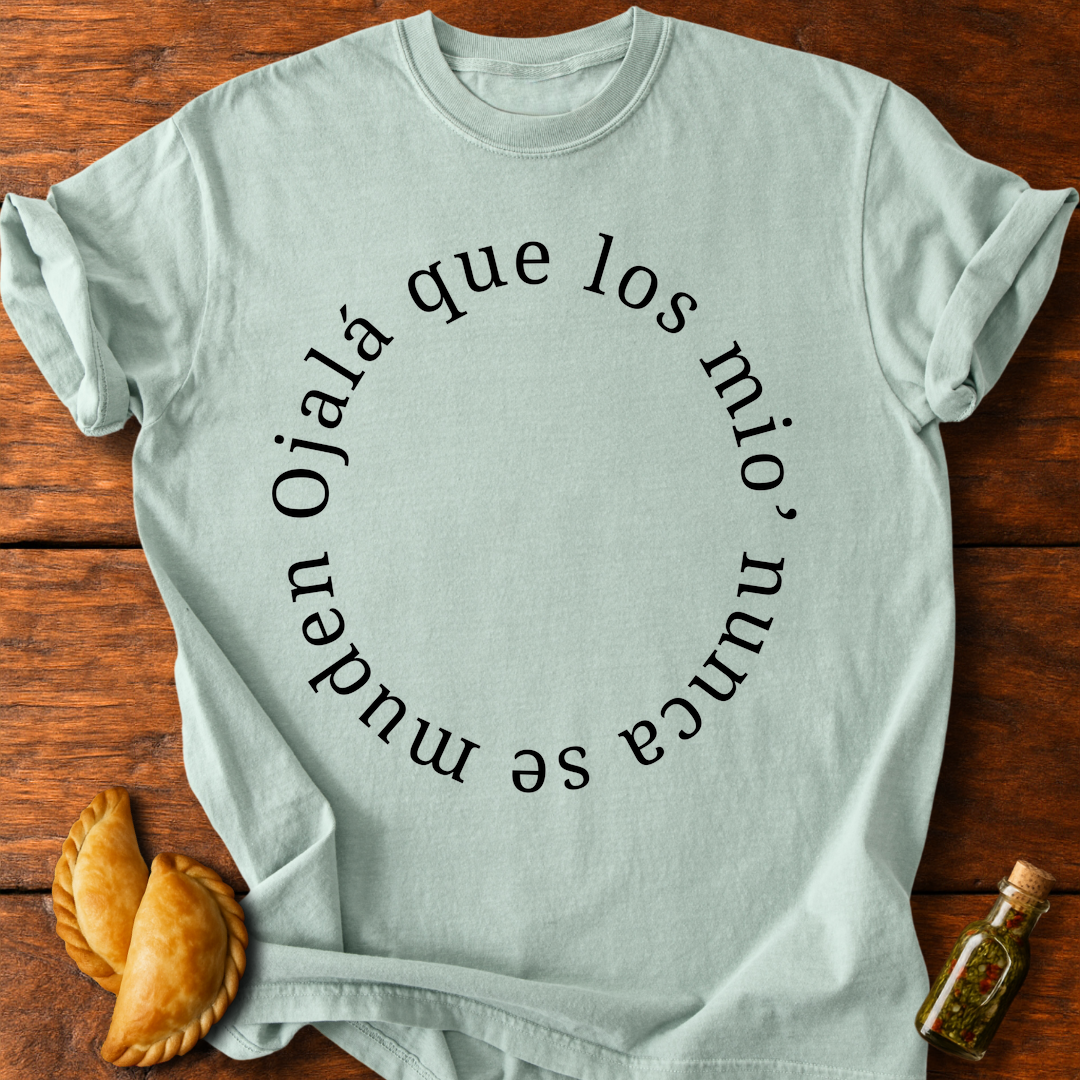 Ojalá Que Los Mio' Nunca Se Muden T-Shirt