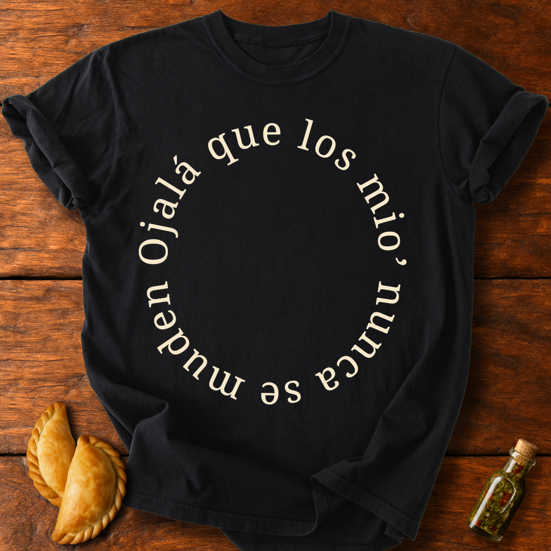 Ojalá Que Los Mio' Nunca Se Muden T-Shirt