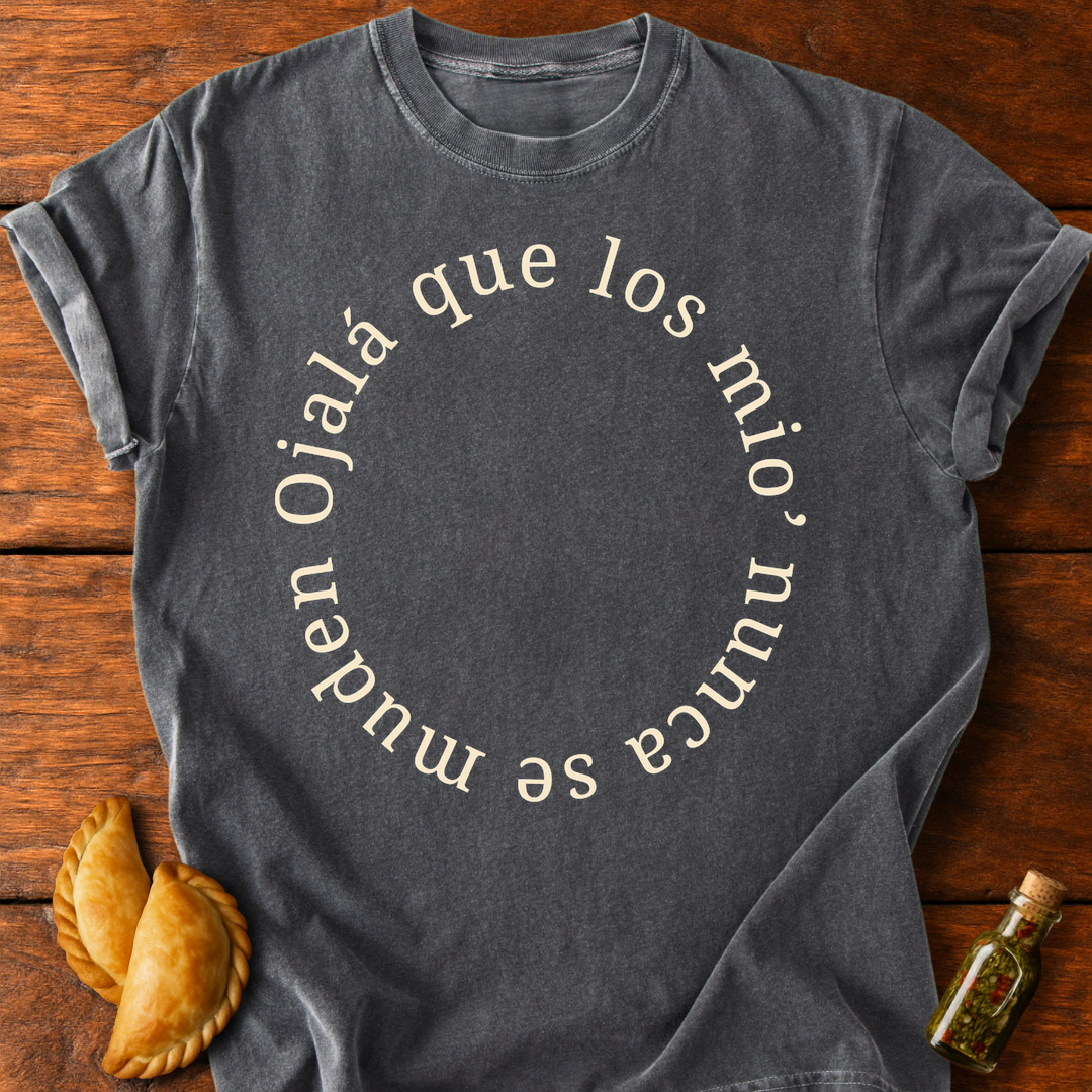 Ojalá Que Los Mio' Nunca Se Muden T-Shirt