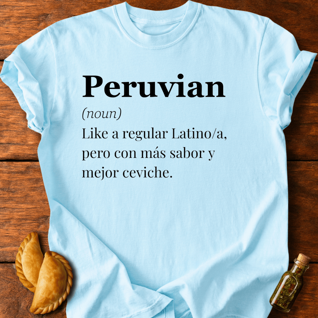 Peruvian Definition T-Shirt
