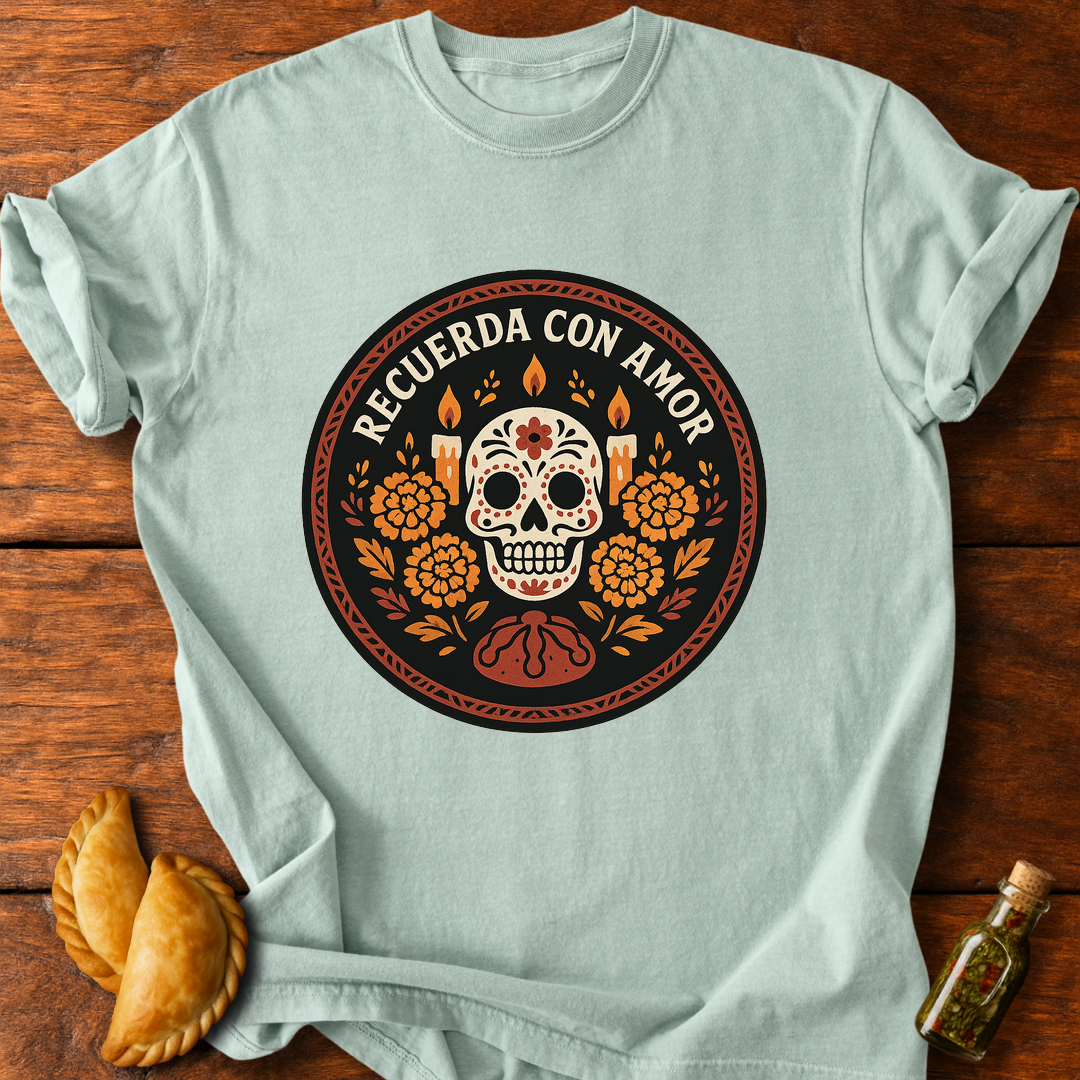 Recuerda Con Amor T-Shirt