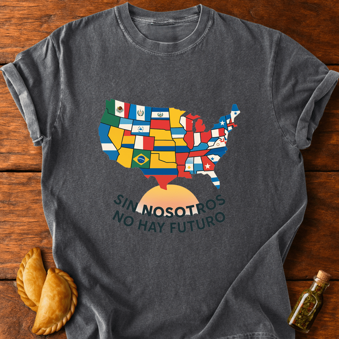 Sin Nosotros No Hay Futuro T-Shirt