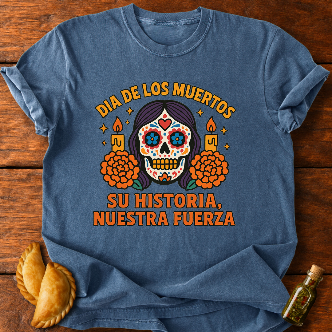Su Historia Nuestra Fuerza T-Shirt