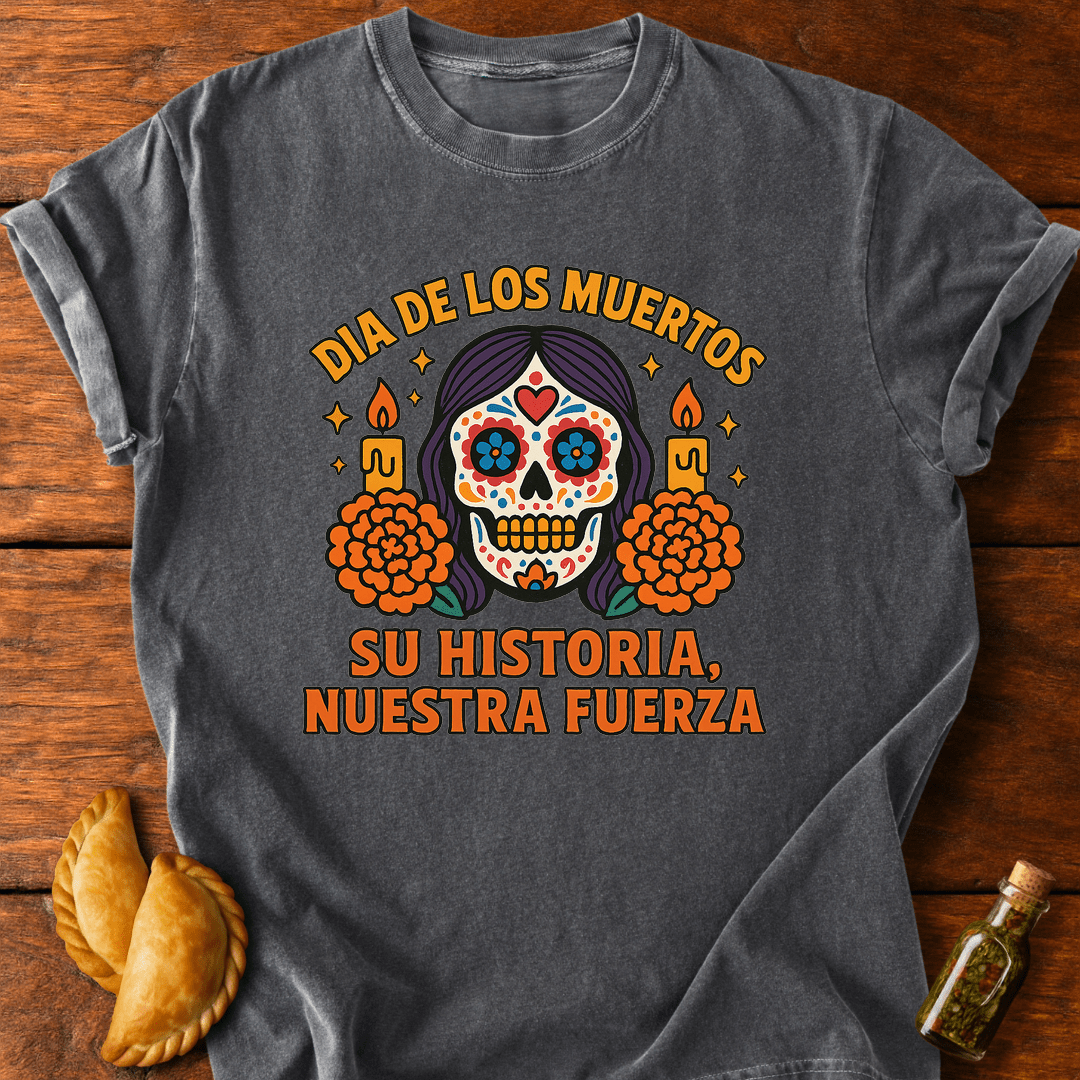 Su Historia Nuestra Fuerza T-Shirt
