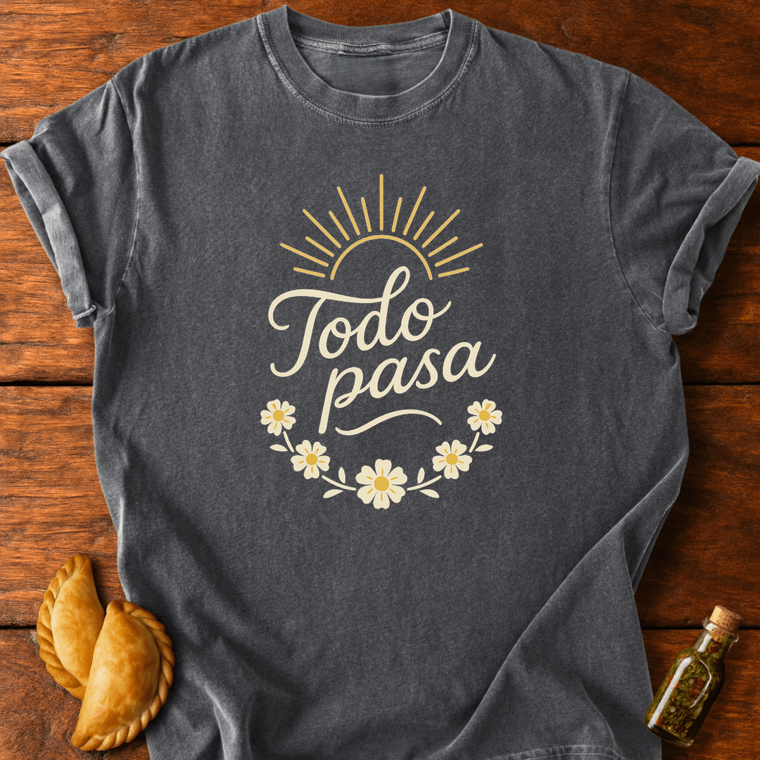 Todo Pasa T-Shirt