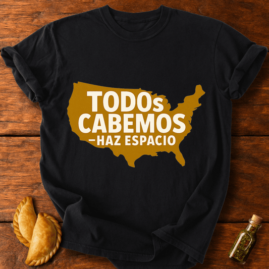 Todos Cabemos T-Shirt