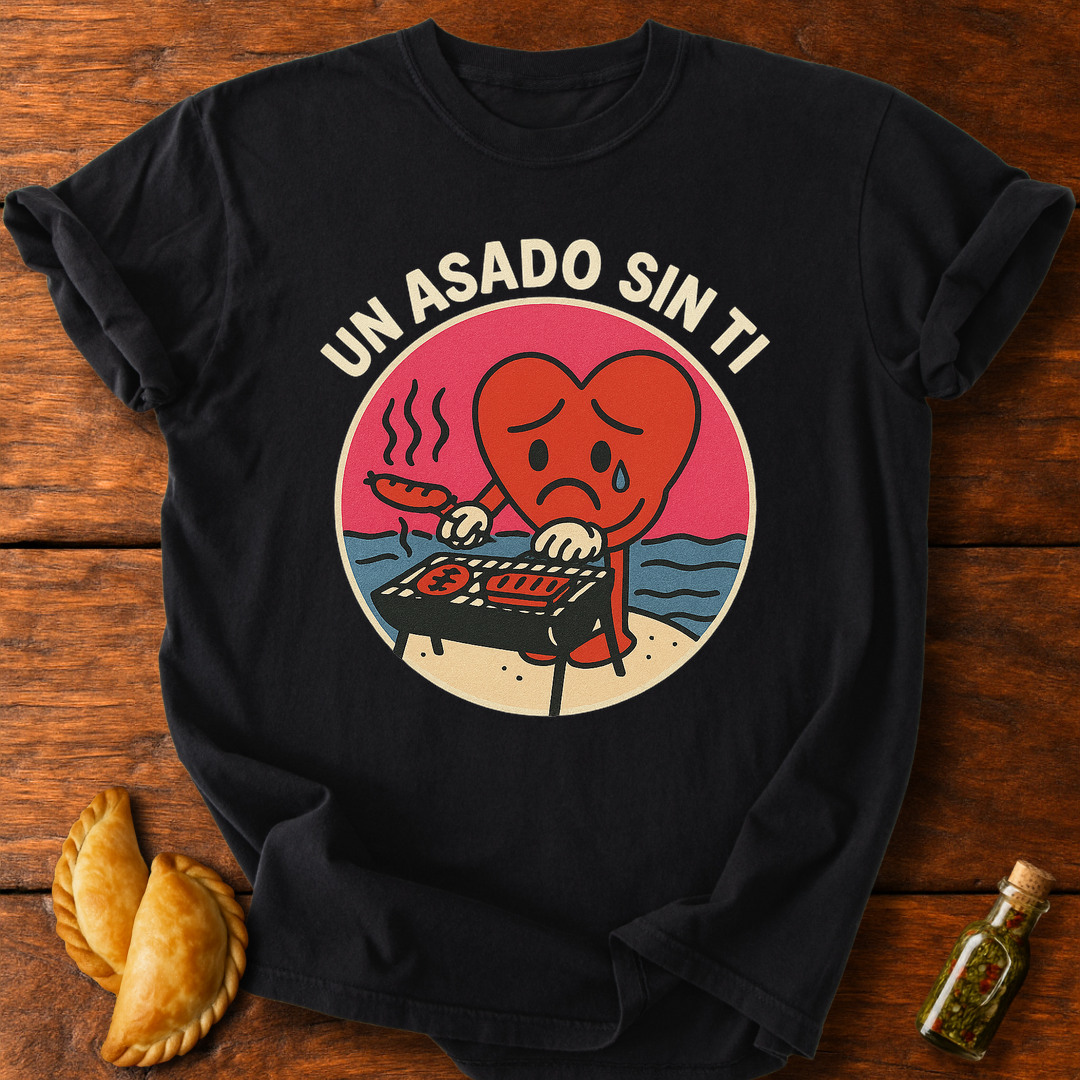 Un Asado Sin Ti T-Shirt