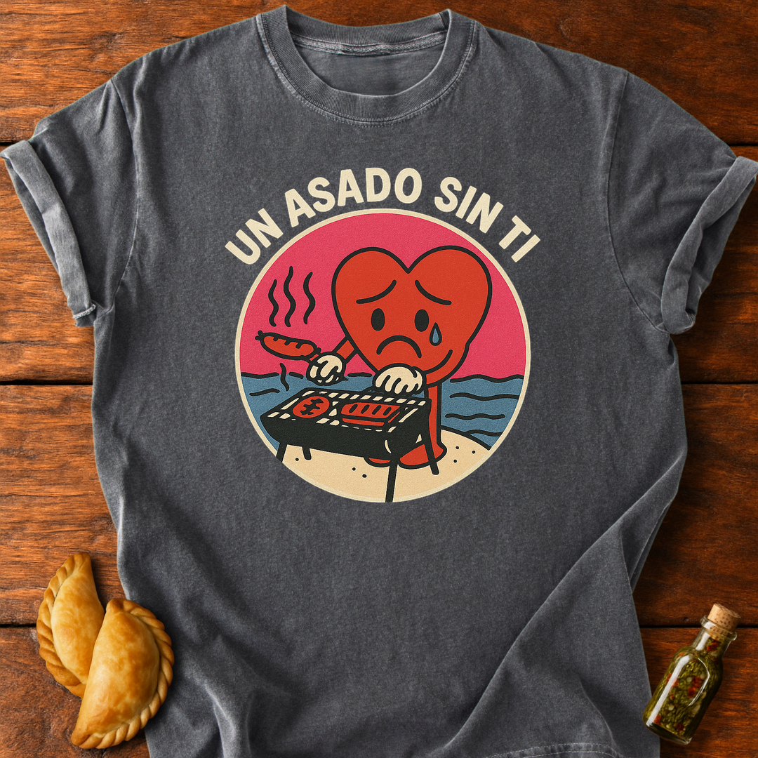 Un Asado Sin Ti T-Shirt