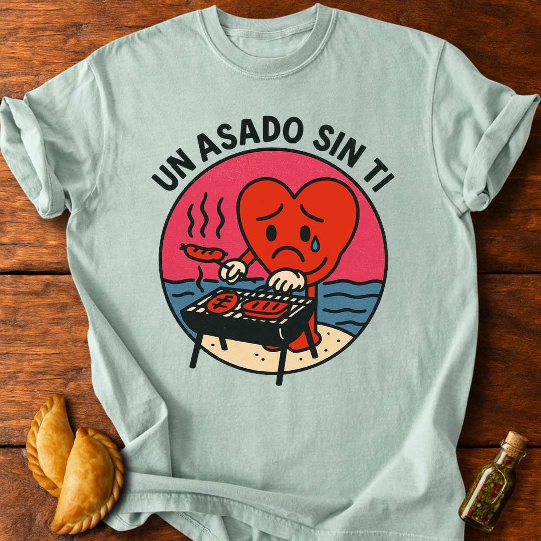 Un Asado Sin Ti T-Shirt