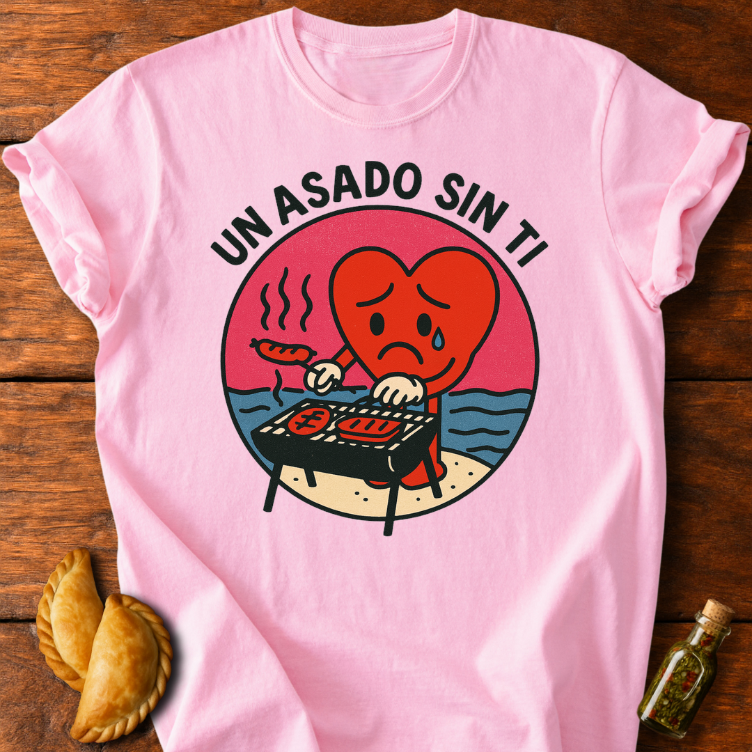 Un Asado Sin Ti T-Shirt