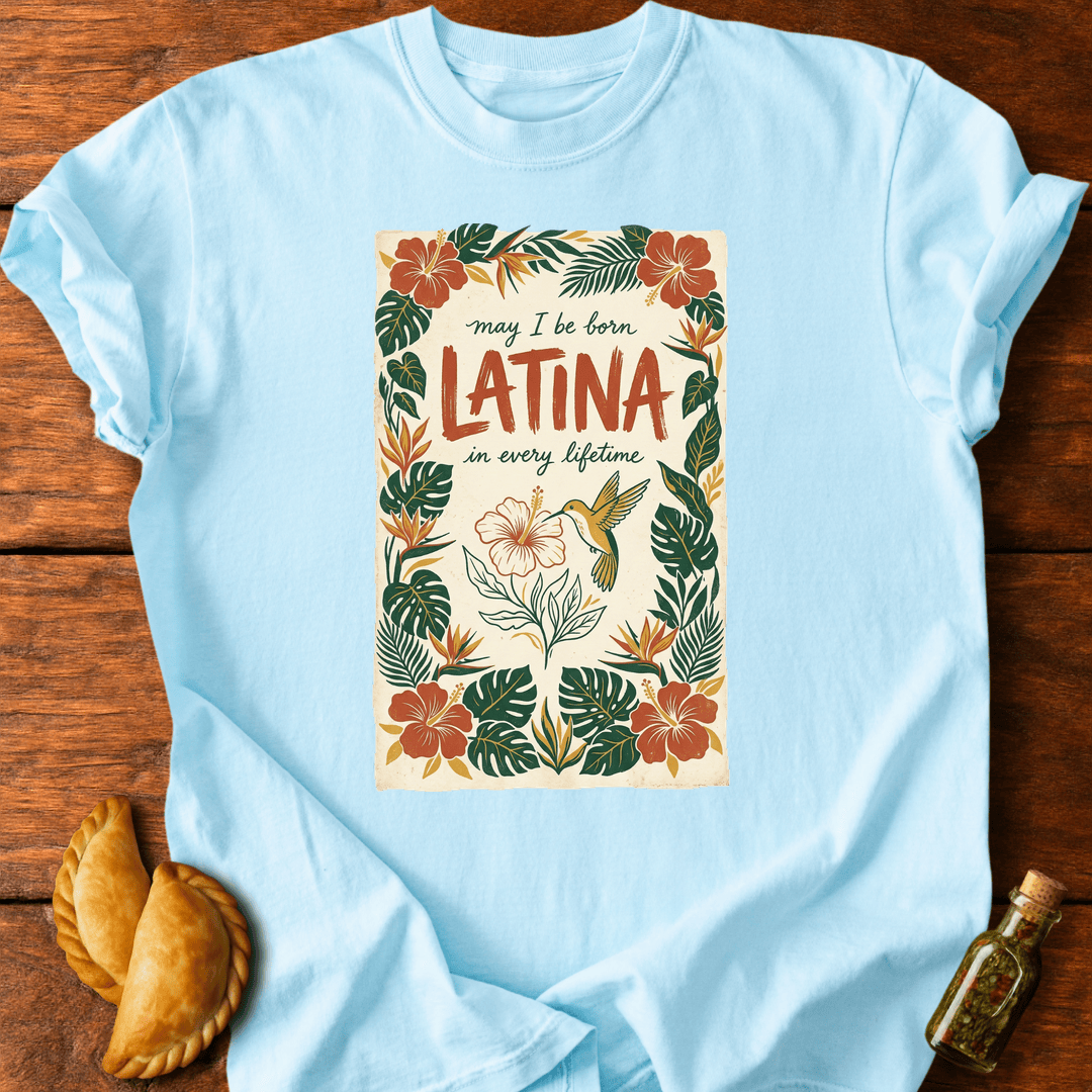 Latina In Every Lifetime T-Shirt