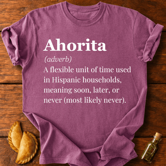 Ahorita Definition T-Shirt