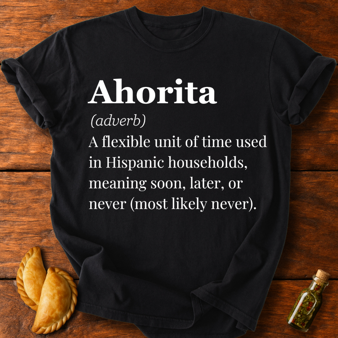Ahorita Definition T-Shirt