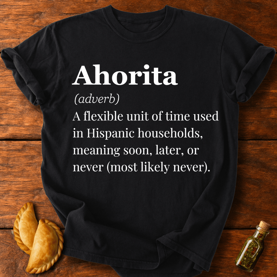 Ahorita Definition T-Shirt