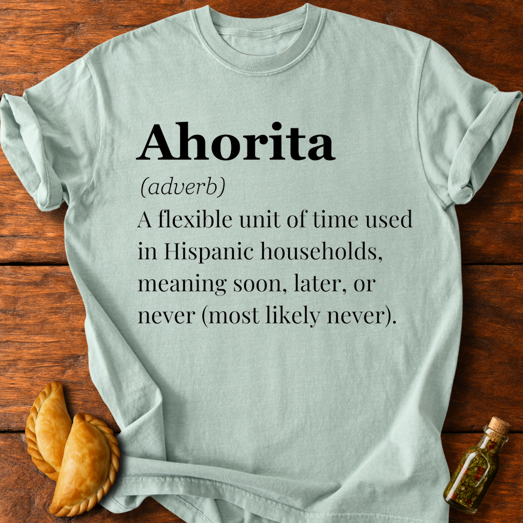 Ahorita Definition T-Shirt