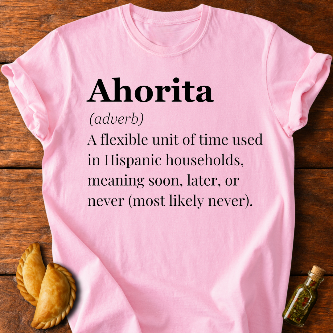 Ahorita Definition T-Shirt