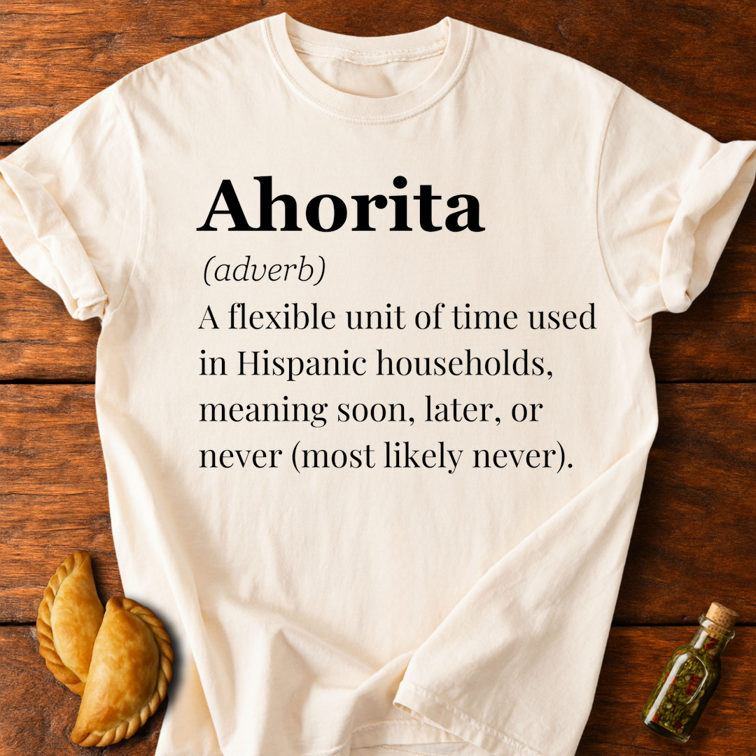 Ahorita Definition T-Shirt