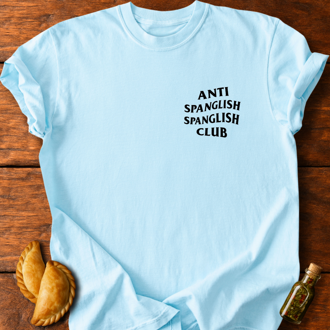 Anti Spanglish Spanglish Club T-Shirt