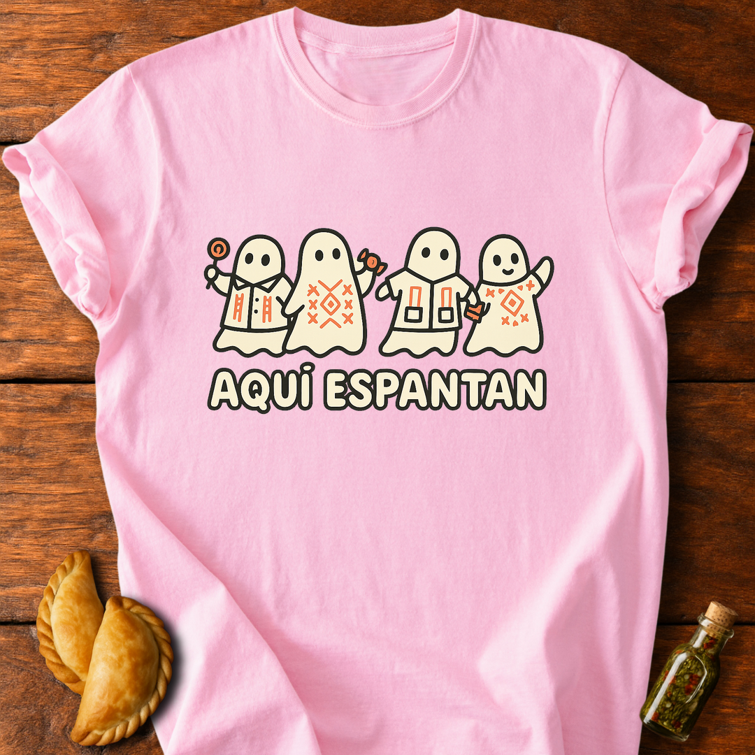 Aquí Espantan T-Shirt