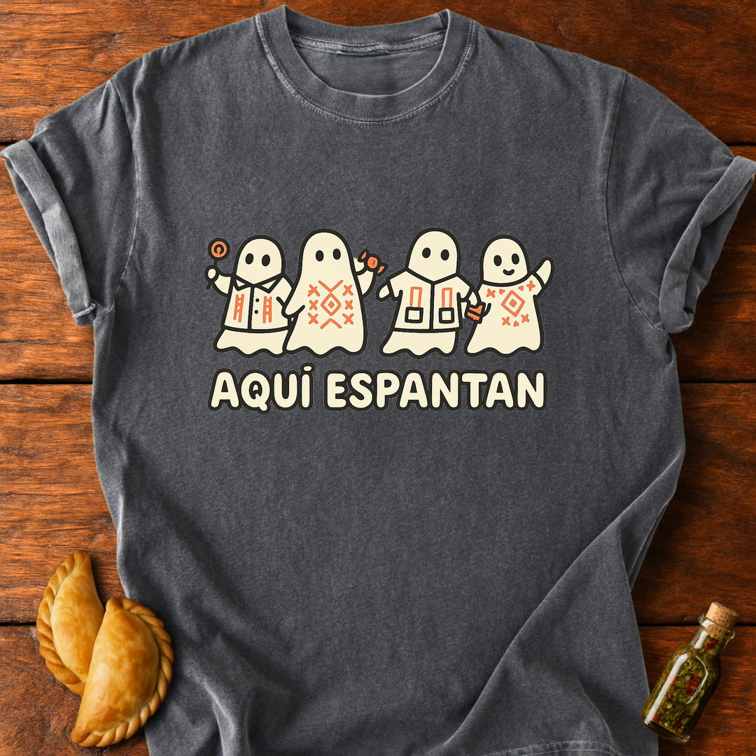 Aquí Espantan T-Shirt