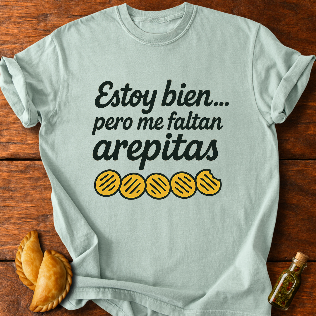 Me Faltan Arepitas T-Shirt