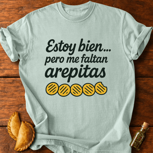 Me Faltan Arepitas T-Shirt