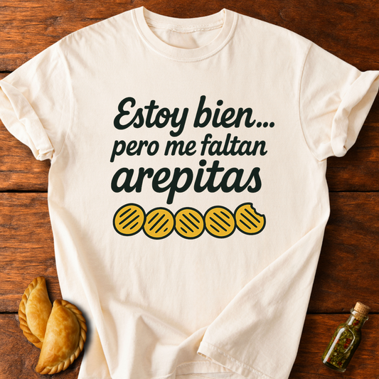 Me Faltan Arepitas T-Shirt