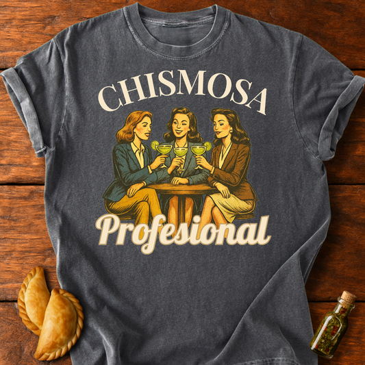 Chismosa Profesional T-Shirt