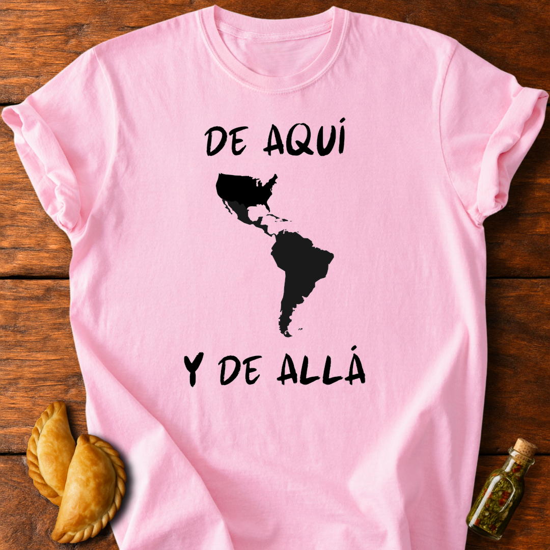 De Aquí y De Allá T-Shirt