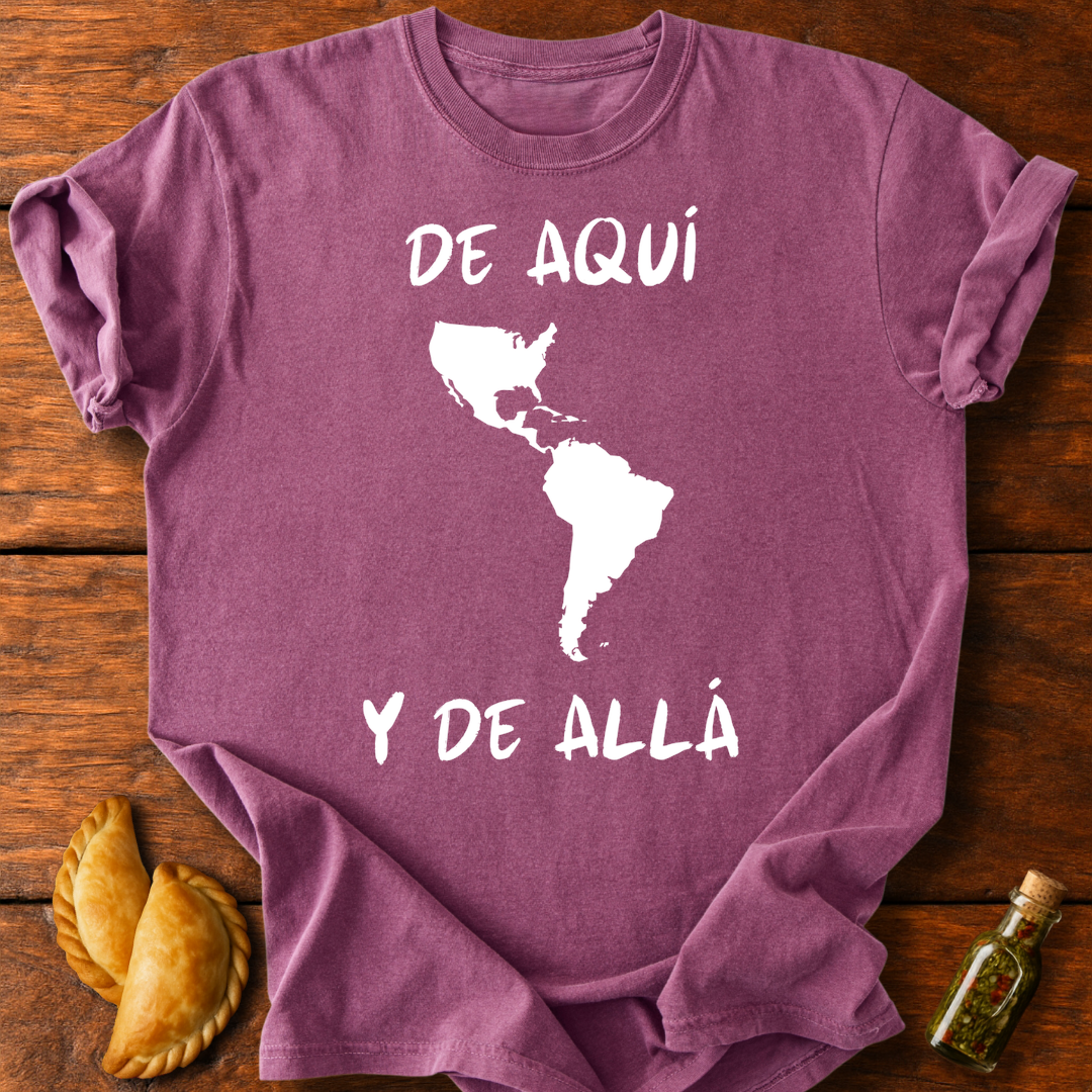 De Aquí y De Allá T-Shirt