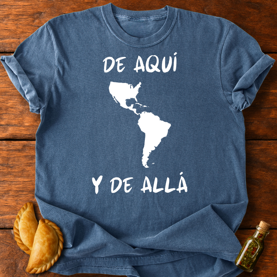 De Aquí y De Allá T-Shirt