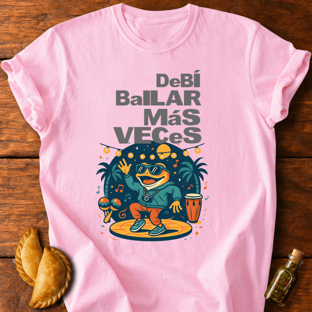 Debí Bailar Más Veces T-Shirt